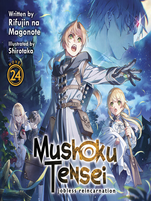 Title details for Mushoku Tensei: Jobless Reincarnation, Volume 24 by Rifujin na Magonote - Available